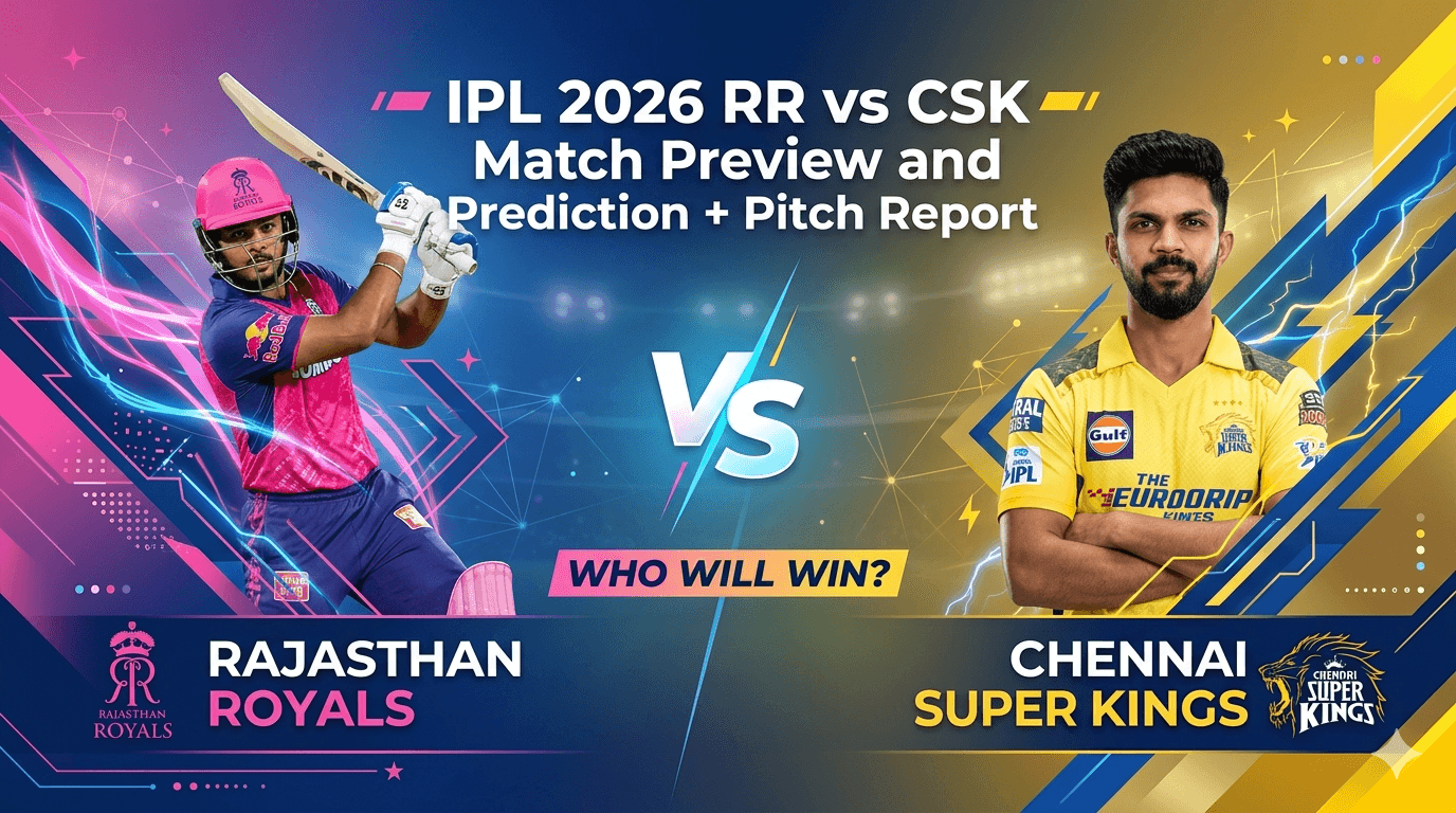 IPL 2026 RR vs CSK Match Preview and Prediction