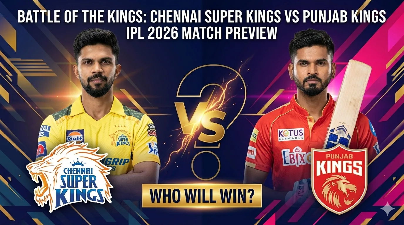 CSK vs PBKS IPL 2026 Match Preview